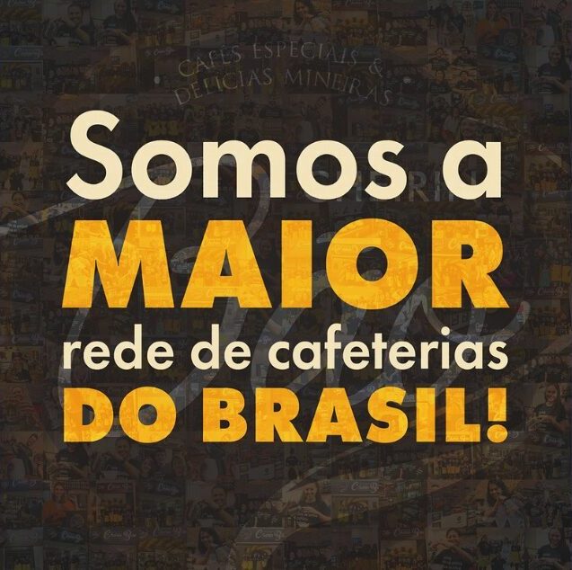 Imagem com o texto: “Somos a maior rede de cafeterias do Brasil!”